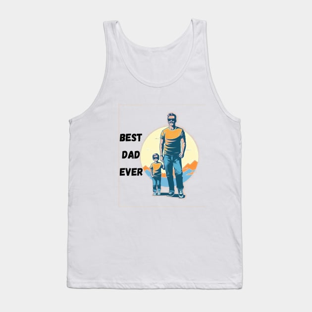 Best Dad Ever Tank Top by SzlagRPG